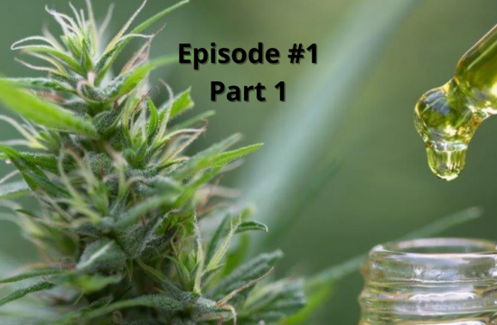 EP. 1: Cannabis 3.0 and Beyond