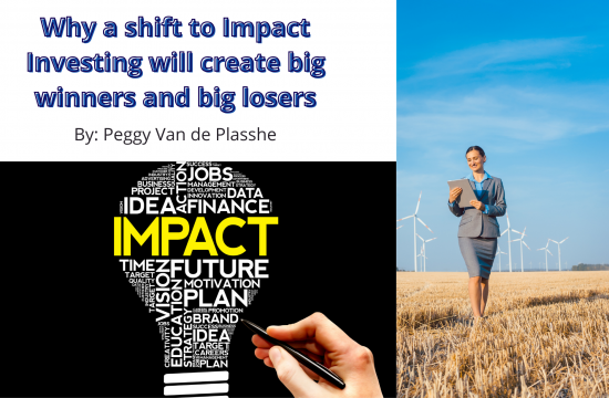 Why a Shift to Impact Investing will create Big Winners and Big Losers