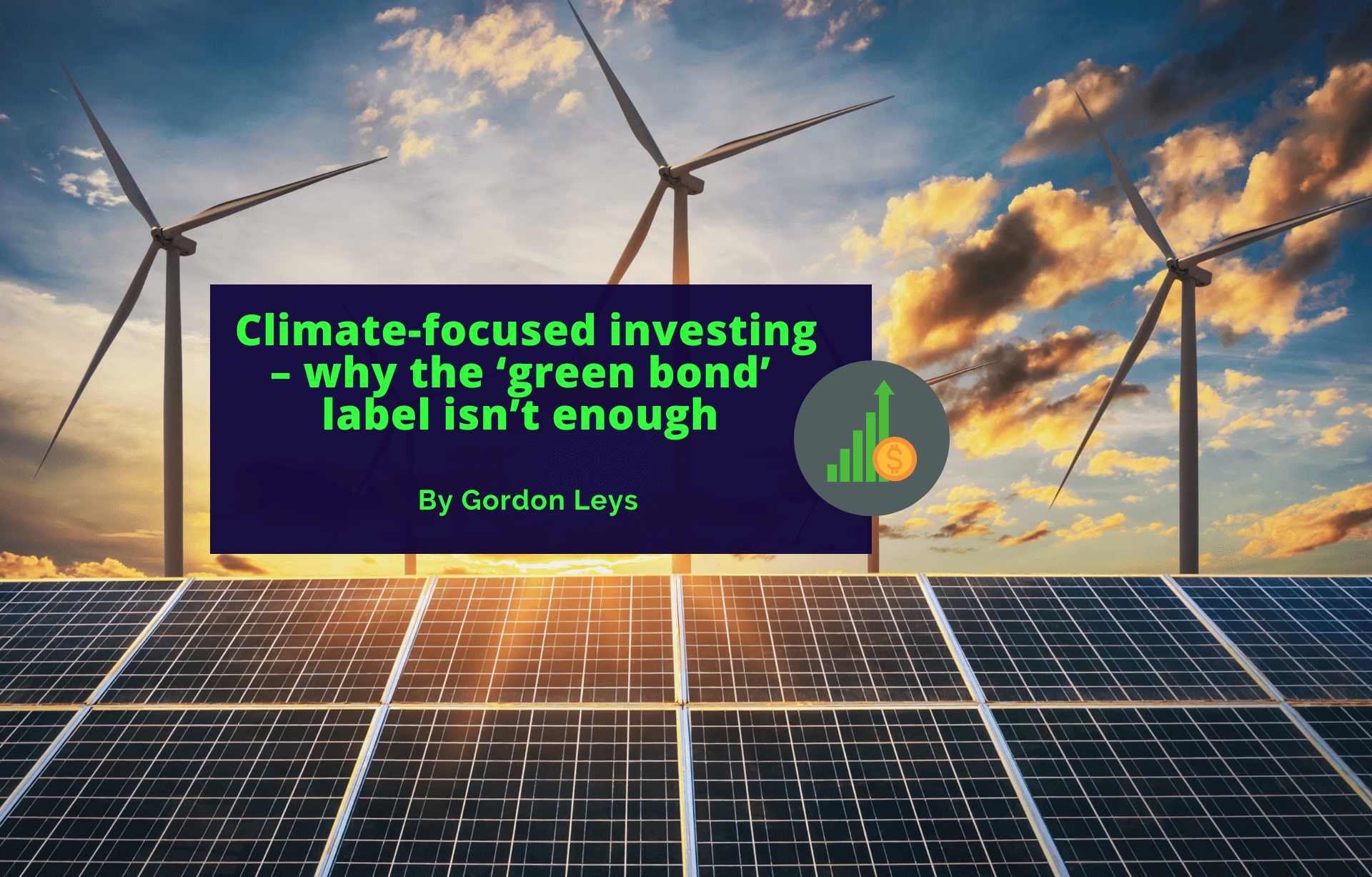 Climate-focused investing – why the ‘green bond’ label isn’t enough