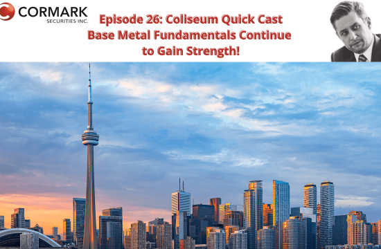 EP.26: Base Metal Fundamentals Continue to Gain Strength!