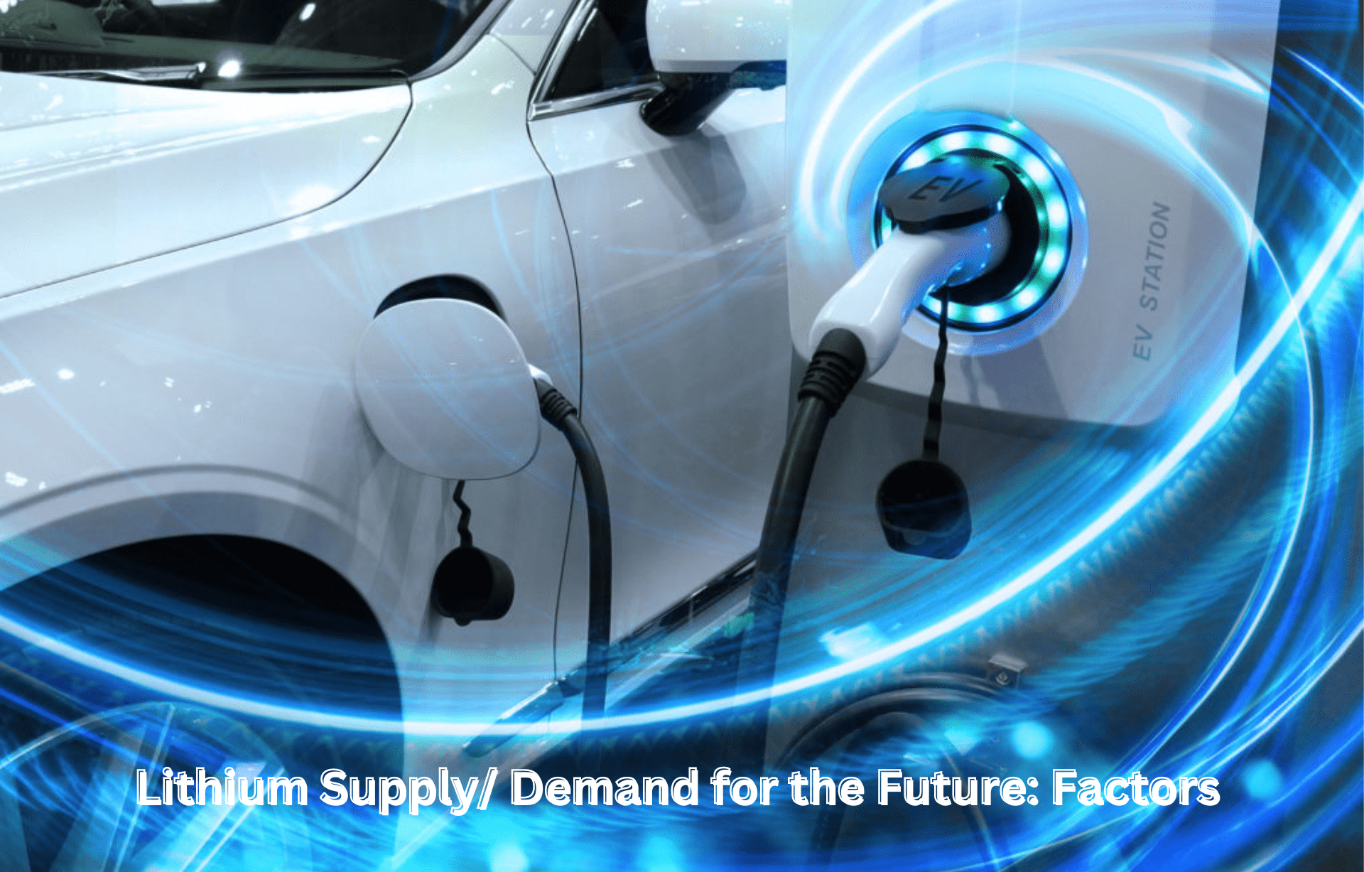 Lithium Supply/ Demand for the Future: Factors