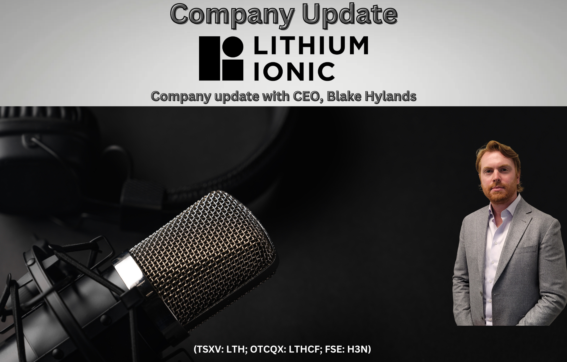 EP.33: Update with Blake Hylands, CEO of Lithium Ionic Corp.